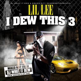 Lil Lee - I Dew This 3 